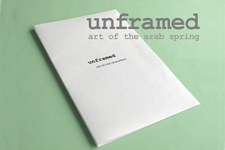 Cover of "Unframed - Art of the Arab Spring" speculative art exhibition catalogue