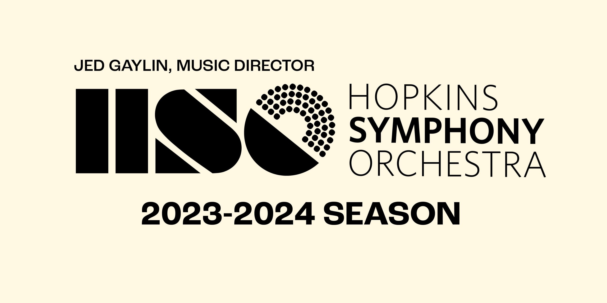 Hopkins Symphony Orchestra 2023-24 Season, Jed Gaylin, Music Director